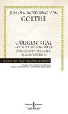 Gürgen Kral Bestecilere İlham Veren Şiirlerinden Seçmeler- Almanca-Türkçe) / Johann Wolfgang von Goethe
