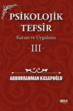 Psikolojik Tefsîr Kuram ve Uygulama 3 / Prof. Abdurrahman Kasapoğlu
