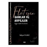 Flüt için Gamlar ve Arpejler (Piyano Eşlikli Örneklerle)