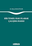 Bir Temel Hak Olarak Çalışma Hakkı