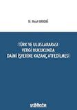 Türk ve Uluslararası Vergi Hukukunda Daimi İşyerine Kazanç Atfedilmesi