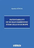 Patentability of Human Embryonic Stem Cells in Europe