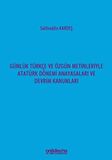 Günlük Türkçe ve Özgün Metinleriyle Atatürk Dönemi Anayasaları ve Devrim Kanunları
