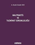 Malpraktis ve Tazminat Sorumluluğu / Av. Mustafa Fahreddin Yazıcı
