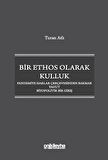 Bir Ethos Olarak Kulluk - Pandemiye Haklar Çerçevesinden Bakmak Yahut Biyopolitik Bir Giriş