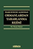 İdare Hukuku Açısından Ormanlardan Yararlanma Rejimi