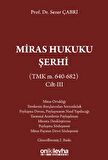 Miras Hukuku Şerhi (TMK m. 640-682) Cilt III