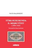 Türk Hukukunda II. Meşrutiyet (1908-1920)