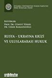 Rusya-Ukrayna Krizi ve Uluslararası Hukuk İstanbul Üniversitesi Hukuk Fakültesi Ders Kitapları Dizisi