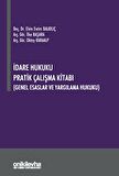 İdare Hukuku Pratik Çalışma Kitabı