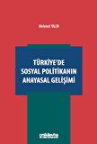 Türkiye'de Sosyal Politikanın Anayasal Gelişimi