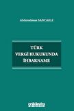 Türk Vergi Hukukunda İhbarname