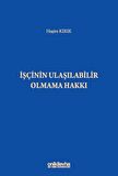 İşçinin Ulaşılabilir Olmama Hakkı