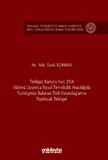 Tebligat Kanunu'nun 25/A Hükmü Uyarınca Siyasi Temsilcilik Aracılığıyla Yurtdışında Bulunan Türk Vatandaşlarına Yapılacak Tebligat İstanbul Üniversitesi Hukuk Fakültesi Özel Hukuk Yüksek Lisans Tezleri Dizisi No: 77