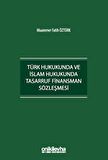 Türk Hukukunda ve İslam Hukukunda Tasarruf Finansman Sözleşmesi