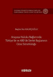 Anayasa Hukuku Bağlamında Türkiye'de ve ABD'de Devlet Başkanının Cezai Sorumluluğu İstanbul Üniversitesi Hukuk Fakültesi Kamu Hukuku Yüksek Lisans Tezleri Dizisi No: 21 / Begüm Nur Kalıpçıoğlu