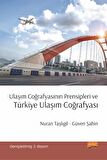 Ulaşım Coğrafyasının Prensipleri ve TÜRKİYE ULAŞIM COĞRAFYASI