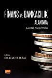 Finans ve Bankacılık Alanında Güncel Araştırmalar