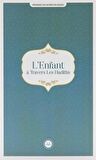 L'Enfant a Travers Les Hadiths (Hadislerle Çocuk) Fransızca