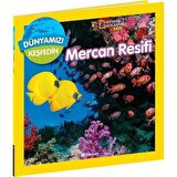 National Geographic Kids Dünyamızı Keşfedin - Mercan Resifi