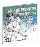 Asla Bir Prensesin Unicorn’uyla Boyama Yapmasına İzin Verme