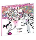 Asla Bir Unicorn’un Karalama Yapmasına İzin Verme!