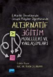 Etkinlik Örnekleriyle Sosyal Bilgiler Öğretiminde Alternatif Eğitim Modelleri ve Yaklaşımları