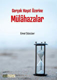 Gerçek Hayat Üzerine Mülahazalar / Emel Sözcüer