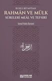 Ruhul Beyan'dan Rahman ve Mülk Sureleri Meal ve Tefsiri / İsmail Hakkı Bursevi