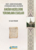 Ahkam Hadislerini Yorumlama Esasları / Semih Yolaçan