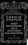 Charlie Chaplin - Aşağı Bakarsanız Asla Gökkuşağı Bulamazsınız