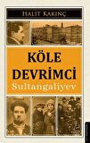 Köle Devrimci Sultangaliyev
