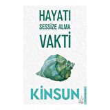 Hayatı Sessize Alma Vakti