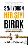 Seni Yoran Her Şeyi Bırak