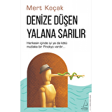 Denize Düşen Yalana Sarılır