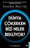 Dünya Çökerken Bizi Neler Bekliyor?