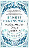 Vazgeçmeden Önce Deneyin-Ernest Hemingway