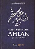 Saadet İksiri Güzel Ahlak