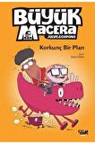 Korkunç Bir Plan - Büyük Macera