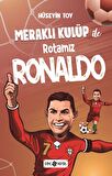 Meraklı Kulüp ile Rotamız Ronaldo