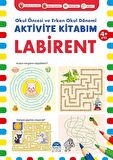 Labirent 4+ Yaş - Okul Öncesi ve Erken Okul Dönemi Aktivite Kitabım