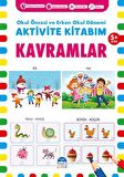 Kavramlar 5+ Yaş - Okul Öncesi ve Erken Okul Dönemi Aktivite Kitabım