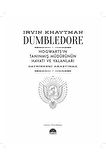 Dumbledore: Hogwarts’ın Tanınmış Müdürünün Hayatı ve Yalanları