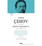 Anton Çehov - Bütün Eserleri 6