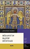 Bizans'ın Kayıp Dünyası / Jonathan Harris