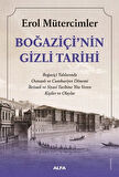 Boğaziçi'nin Gizli Tarihi / Erol Mütercimler