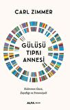 Gülüşü Tıpkı Annesi & Kalıtımın Gücü, Zayıflığı ve Potansiyeli / Carl Zimmer