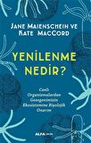 Yenilenme Nedir? / Jane Maienschein