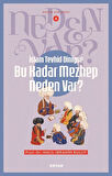 İslam Tevhid Diniyse Bu Kadar Mezhep Neden Var? / Neden Var Serisi 4 / Dr. Halil İbrahim Bulut
