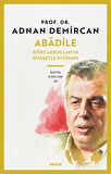 Abadile & Dört Abdullah'ın Siyasetle İmtihanı / Prof. Dr. Adnan Demircan